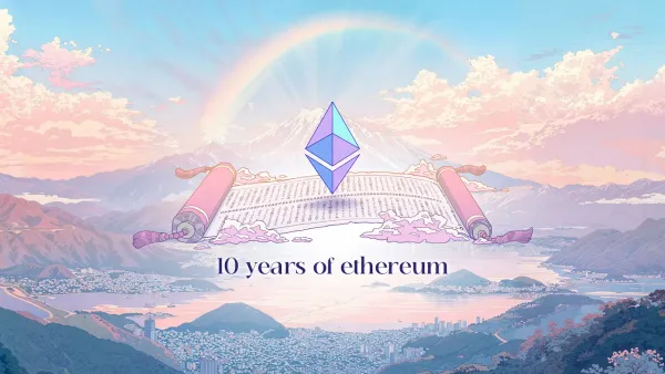Ethereum’s 10th Anniversary: The Blockchain That Entered the World With Me